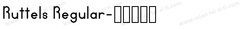 Ruttels Regular字体转换